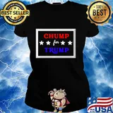 Chump For Trump Political With Stars Shirt Ladies tee