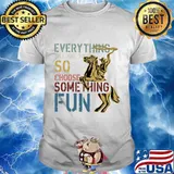 Cowboys riding horse everything will kill you so choose something fun shirt