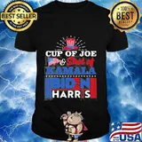 Cup of joe flag and shot of kamala biden harris shirt