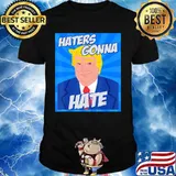 Donald Trump Haters Gonna Hate president 2020 gifts comic T-Shirt