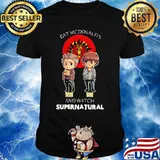 Eat mcdonald's and watch supernatural shirt