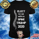Elect the one with a spine trump 2020 shirt