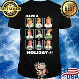 Elf have a holiday christmas shirt