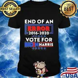 End of an error 2016-2020 vote for biden harris shirt