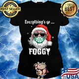 Everything's So Foggy Santa Wearing Mask 2020 Christmas Shirt Ladies tee