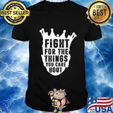Fight For The Things You Care About Notorious RBG T-Shirt