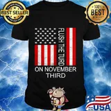 Flush The Turd November 3rd T-Shirt