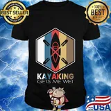 Funny Kayaking Gets Me Wet Retro Vintage Kayak vintage shirt