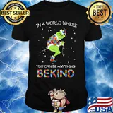 Grinch autism in a world where you can be anything be kind shirt