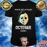 Halloween michael myers jason voorhees wake me up when october comes shirt