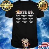 Hate Us Houston Astros Jose altuve Framber valdez George Springer signature shirt