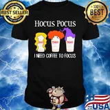 Hocus pocus I need coffee to focus Dunkin Donuts shirt