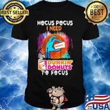 Hocus Pocus I need Dunkin' Donuts to focus Halloween shirt