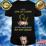 I am a john jay alumna just like a regular alumna but way cooler flowers shirt