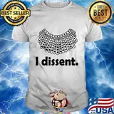 I dissent -RBG The Notorious RBG For Men Women Kids T-Shirt