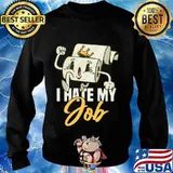 I Hate My Job Sarcastic Toilet Paper Humor Shirt Sweater