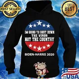 I'm Going To Shut Down The Virus Not The Country Biden Harris 2020 Shirt Hoodie