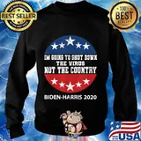 I'm Going To Shut Down The Virus Not The Country Biden Harris 2020 Shirt Sweater