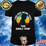I Paid More Income Tax Than Donald Trump - Funny Anti Trump T-Shirt