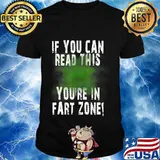 If You Can Read This You're In Fart Zone Funny Quote Humor T-Shirt