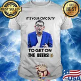 It’s your civic duty to get on the beers premium grade shirt