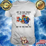 Joy to the fishes in the deep blue sea joy to you and me beach shirt