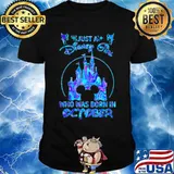 Just a disney girl who was born in october shirt