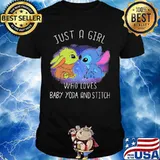 Just a girl who loves baby yoda and stitch shirt