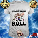 LGBT when someone attacks one party member we all roll for initiative shirt
