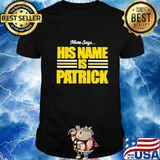 Mom says his name is patrick 2020 black shirt