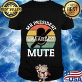Mr president trump you are on mute vintage retro shirt