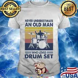 Never underestimate an old man who loves drum set vintage retro shirt