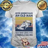 Never underestimate an old man who loves formula a racing vintage retro shirt