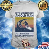 Never underestimate an old man who loves paddle boarding vintage retro shirt