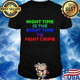 Night Time Is The Right Time To Fight Crime Funny Halloween T-Shirt