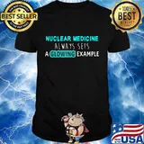 Nuclear Medical Technologist Example Nuc Med Technician T-Shirt