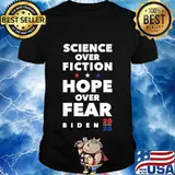 Official Science Over Fiction. Hope Over Fear Joe Biden 2020 Shirt