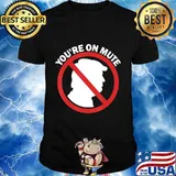 Official You're On Mute Anti Trump Pro Biden Second Final Debate 2020 Shirt