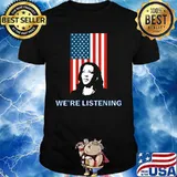 Political VP Candidate - We're Listening to Kamala Harris T-Shirt