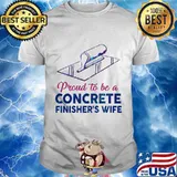 Proud to be a concrete finishers wife hologram shirt