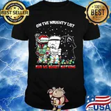 Star wars darth vader on the naughty list and we regret nothing christmas shirt