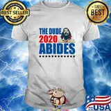 The dude 2020 abides stars shirt