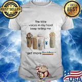 The little voices in my head keep telling me get more dutch bros logo shirt