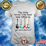 The little voices in my head keep telling me get more guitars electric shirt