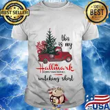 This is my hallmark christmas movies watching shirt
