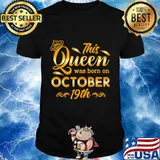 This Queen Was Born On October 19th Birthday T-Shirt