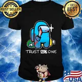 Trust no one imposter among game us sus shirt