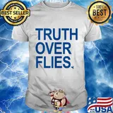 Truth over Flies - Featuring Mike Pence's Fly shirt