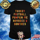 Turkey football pumpkin pie hayrides bonfires election vintage shirt