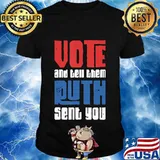 Vote And Tell Them Ruth RBG Sent You Presidential Election T-Shirt